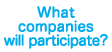 What companies will participate?